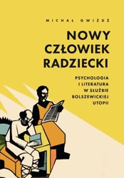 Nowy człowiek radziecki - Michał Gwiżdż