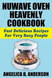 NuWave Oven Heavenly Cookbook - Anderson Angelica B