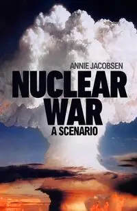 Nuclear War - Annie Jacobsen