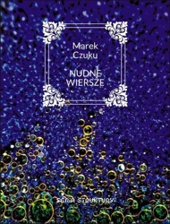 Nudne wiersze - Marek Czuku