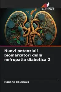 Nuovi potenziali biomarcatori della nefropatia diabetica 2 - Boukrous Hanane