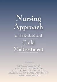 Nursing Approach to the Evaluation of Child Maltreatment - Paul Thomas Clements