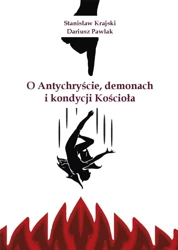 O Antychryście, demonach i kondycji Kościoła - Stanisław Krajski, Dariusz Pawlak