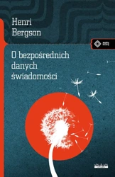 O bezpośrednich danych świadomości wyd. 2 - Henri Bergson