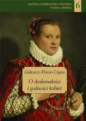 O doskonałości i godności kobiet - Galeazzo Flavio Capra