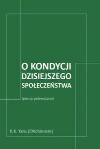 O kondycji dzisiejszego społeczeństwa - R. K. Yans