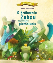 O królewnie żabce i tajemniczym pierścieniu - Joanna Papuzińska, Aleksandra Krzanowska