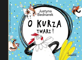 O kurza twarz! T.2 - Justyna Bednarek, Nika Jaworowska-Duchlińska