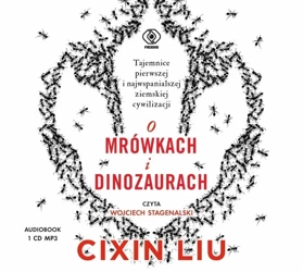 O mrówkach i dinozaurach Audiobook - Liu Cixin