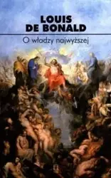 O władzy najwyższej - Louis De Bonald