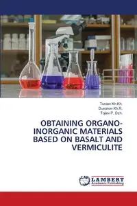 OBTAINING ORGANO-INORGANIC MATERIALS BASED ON BASALT AND VERMICULITE - Kh.Kh. Turaev