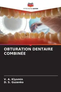 OBTURATION DENTAIRE COMBINÉE - Klyomin V. A.