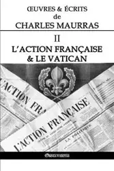 Œuvres et Écrits de Charles Maurras II - Charles Maurras