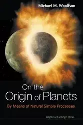 ON THE ORIGIN OF PLANETS - MICHAEL M WOOLFSON