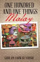 ONE HUNDRED AND ONE THINGS MALAY - YOUSOF GHULAM-SARWAR