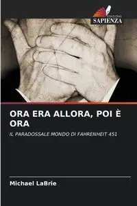 ORA ERA ALLORA, POI È ORA - Michael LaBrie