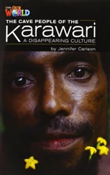 OUR WORLD BRE B1 The Cave People of the Karawari Reader - Jennifer Carlson