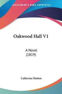 Oakwood Hall V1 - Catherine Hutton