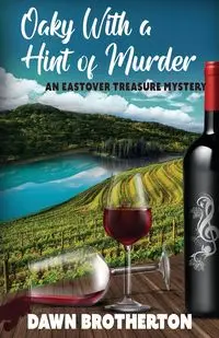 Oaky With a Hint of Murder - Dawn Brotherton