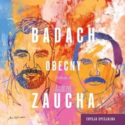 Obecny. Tribute to Andrzej Zaucha - Kuba Badach