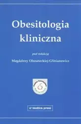 Obesitologia kliniczna - Magdalena Olszanecka-Glinianowicz
