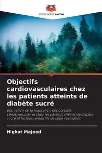 Objectifs cardiovasculaires chez les patients atteints de diabète sucré - Majeed Nighat