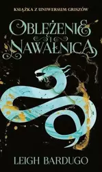 Oblężenie i nawałnica - Leigh Bardugo