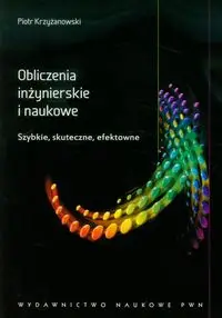 Obliczenia inżynierskie i naukowe - Piotr Krzyżanowski