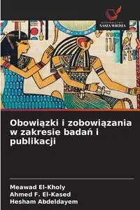 Obowiązki i zobowiązania w zakresie badań i publikacji - El-Kholy Meawad