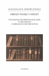 Obrazy pamięci i wiedzy - Magdalena Wróblewska