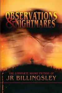 Observations and Nightmares - Jeremy Billingsley