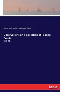 Observations on a Collection of Papuan Crania - William Henry Holmes