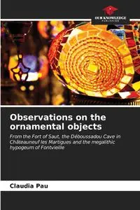 Observations on the ornamental objects - Claudia Pau