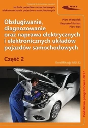 Obsługiwanie, diagnozowanie oraz naprawa... cz.2 - Piotr Warżołek, Krzysztof Karkut, Piotr Boś