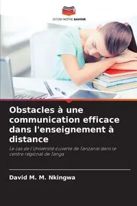 Obstacles à une communication efficace dans l'enseignement à distance - David M. Nkingwa