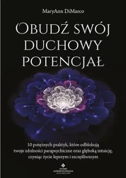 Obudź swój duchowy potencjał - MaryAnn DiMarco