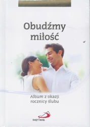 Obudźmy miłość. Album z okazji rocznicy ślubu - praca zbiorowa