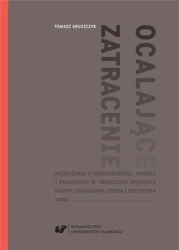 Ocalające zatracenie. - Tomasz Gruszczyk