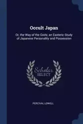 Occult Japan - Lowell Percival