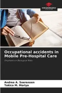 Occupational accidents in Mobile Pre-Hospital Care - A. Andrea Soerensen