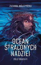 Ocean straconych nadziei - Zuzanna Wólczyńska