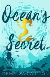 Ocean's Secret - Carlton Demelza