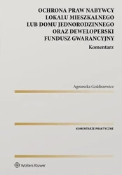 Ochrona praw nabywcy lokalu mieszkalnego lub domu - Agnieszka Goldiszewicz