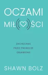 Oczami miłości - Shawn Bolz