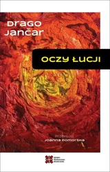 Oczy Łucji (wybór opowiadań) - Drago Jancar