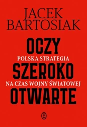 Oczy szeroko otwarte - Jacek Bartosiak