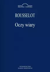 Oczy wiary - Pierre Rousselot