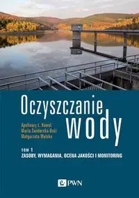 Oczyszczanie wody Tom 1 - Apolinary L. Kowal, Maria Świderska-Bróż, Małgorzata Wolska