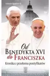 Od Benedykta XVI do Franciszka - Antonio Spadaro