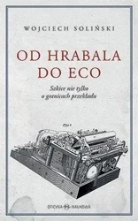 Od Hrabala do Eco - Wojciech Soliński